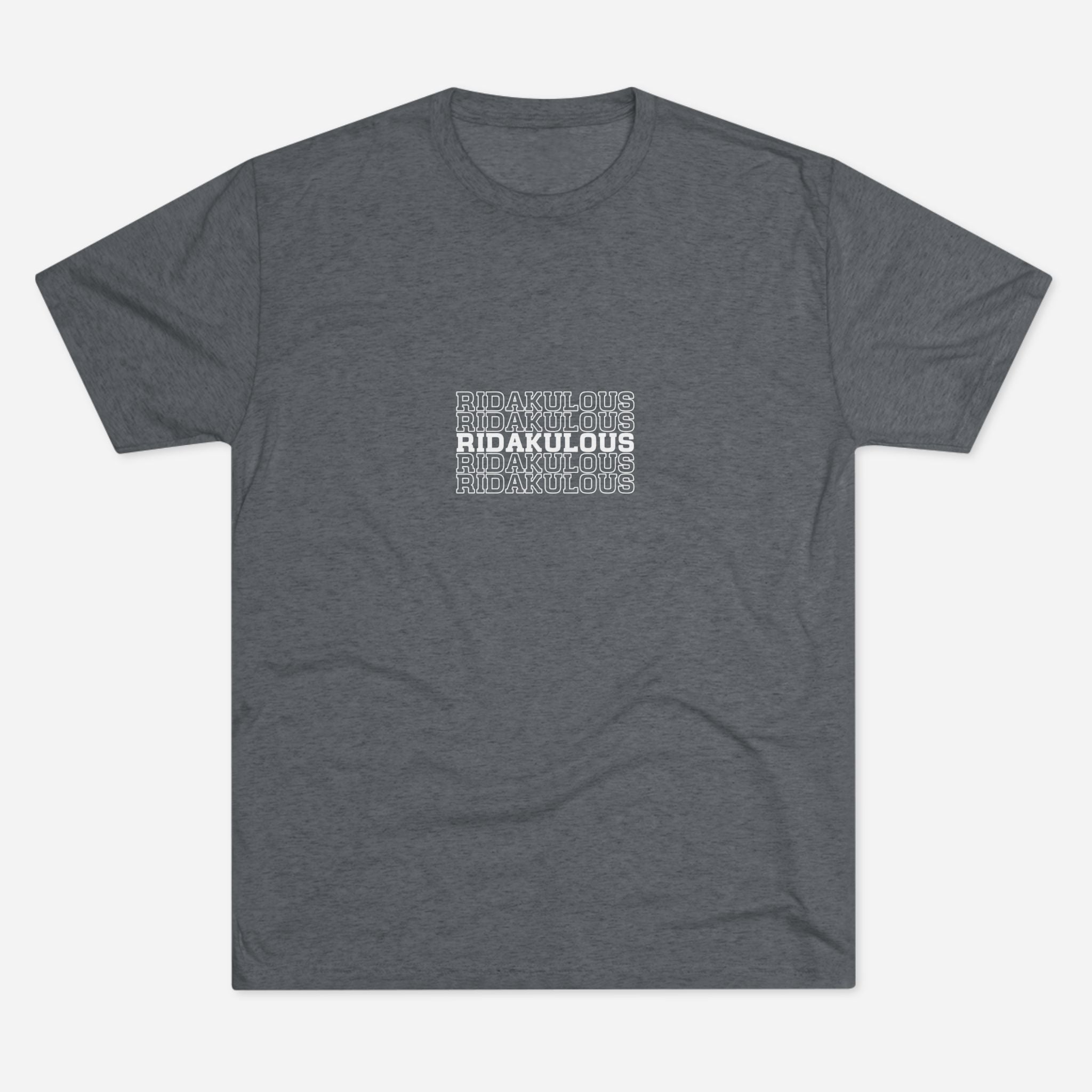 Ridakulous Tri-blend Tee