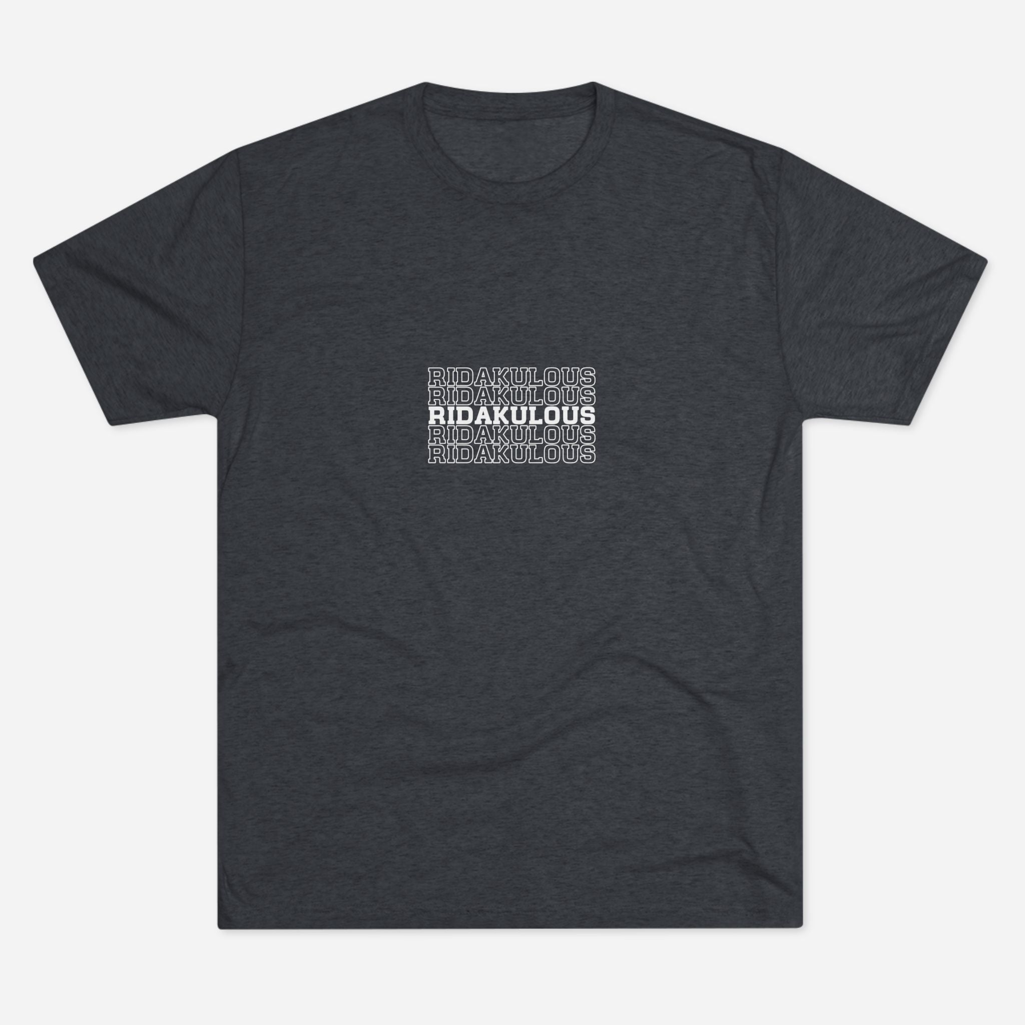 Ridakulous Tri-blend Tee