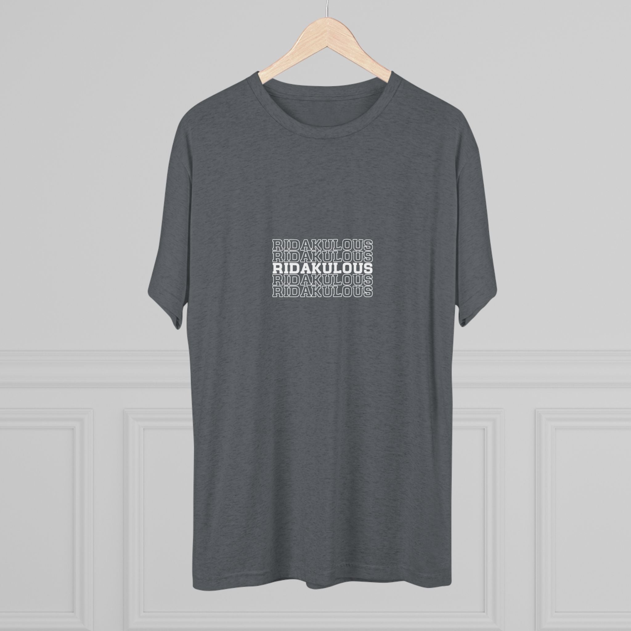 Ridakulous Tri-blend Tee