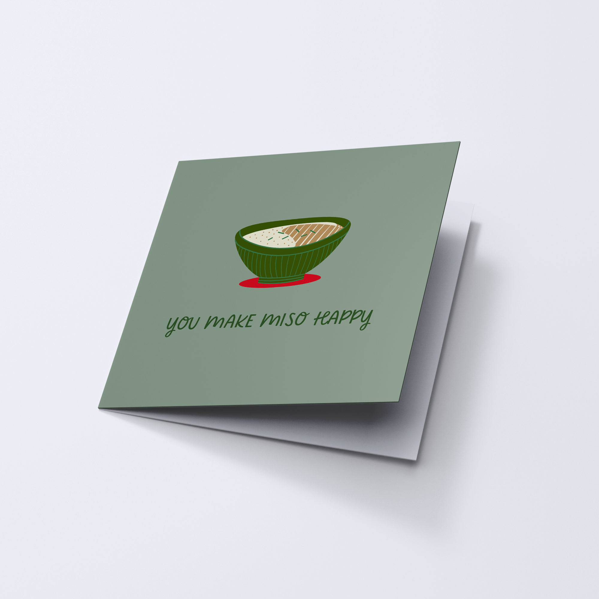 You Make Miso Happy Card