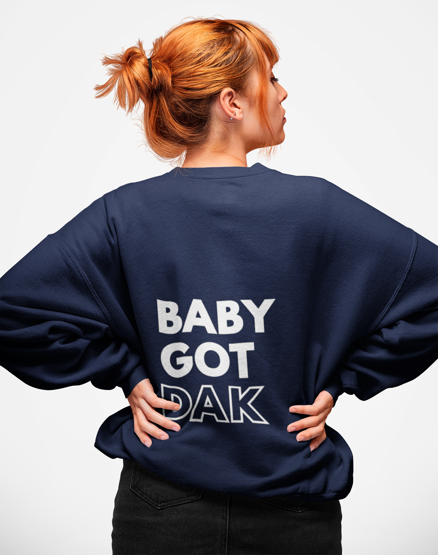 Baby Got Dak Back Wording Sweatshirt