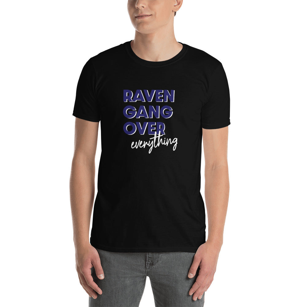 Raven Gang over Everything Unisex T-Shirt