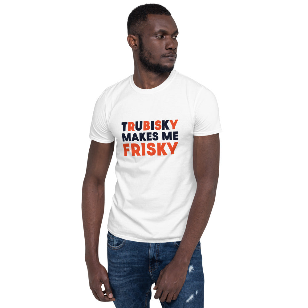 Trubisky Makes Me Frisky Unisex T-Shirt