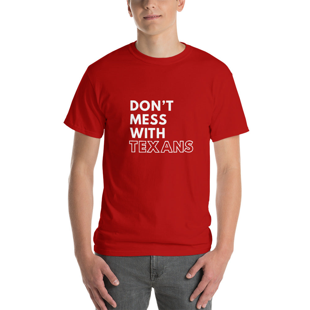 Don't Mess with Texans T-Shirt