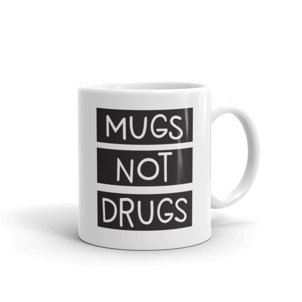 Mugs Not Drugs Coffee Mug. Funny Mug. Quote Mug. Unique Coffee Mug. Coffee Gift. Women's Gift. Men's Gift. Coffee Addict. Coffee Lover Gift.