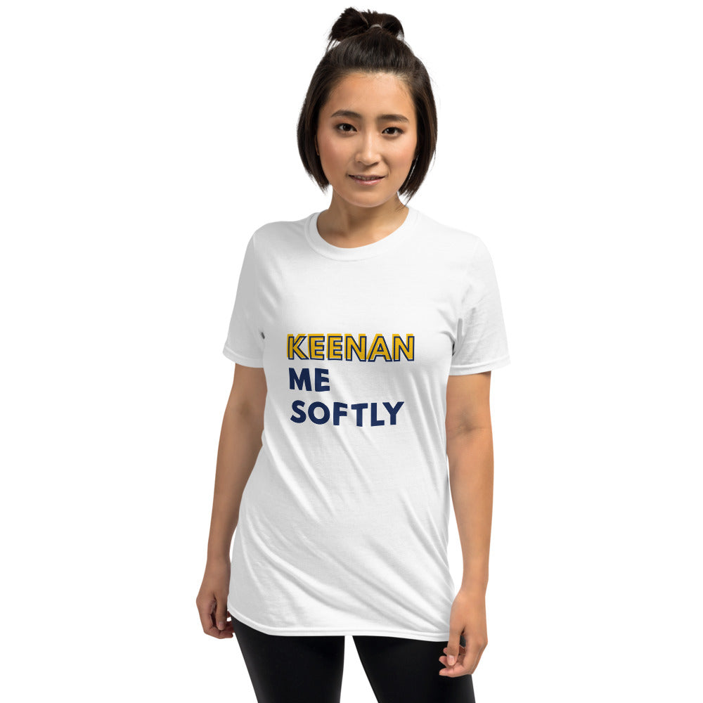 Keenan Me Softly Unisex T-Shirt