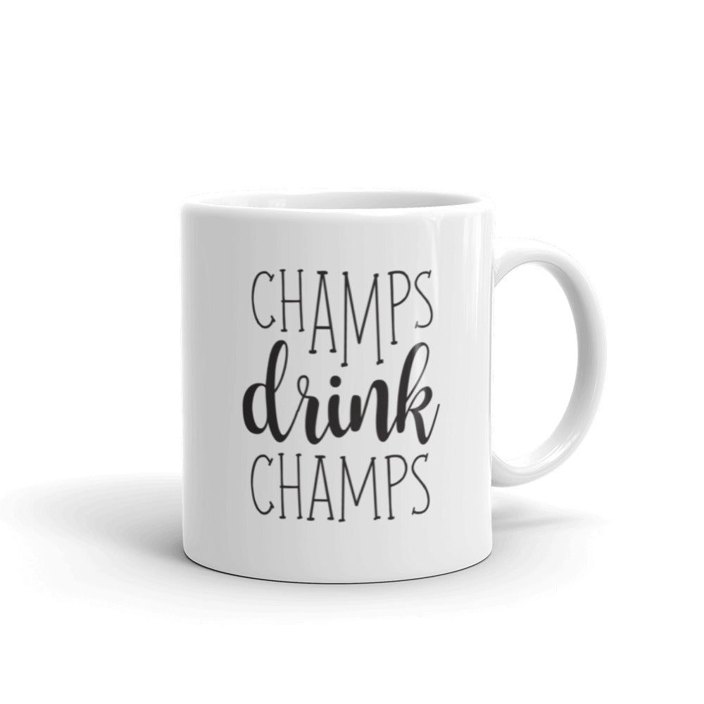 Champs Drink Champs Coffee Mug. Funny Mug. Quote Mug. Women's Gift. Coffee Addict. Coffee Lover Gift. Alcohol Gift. Champagne Gift.