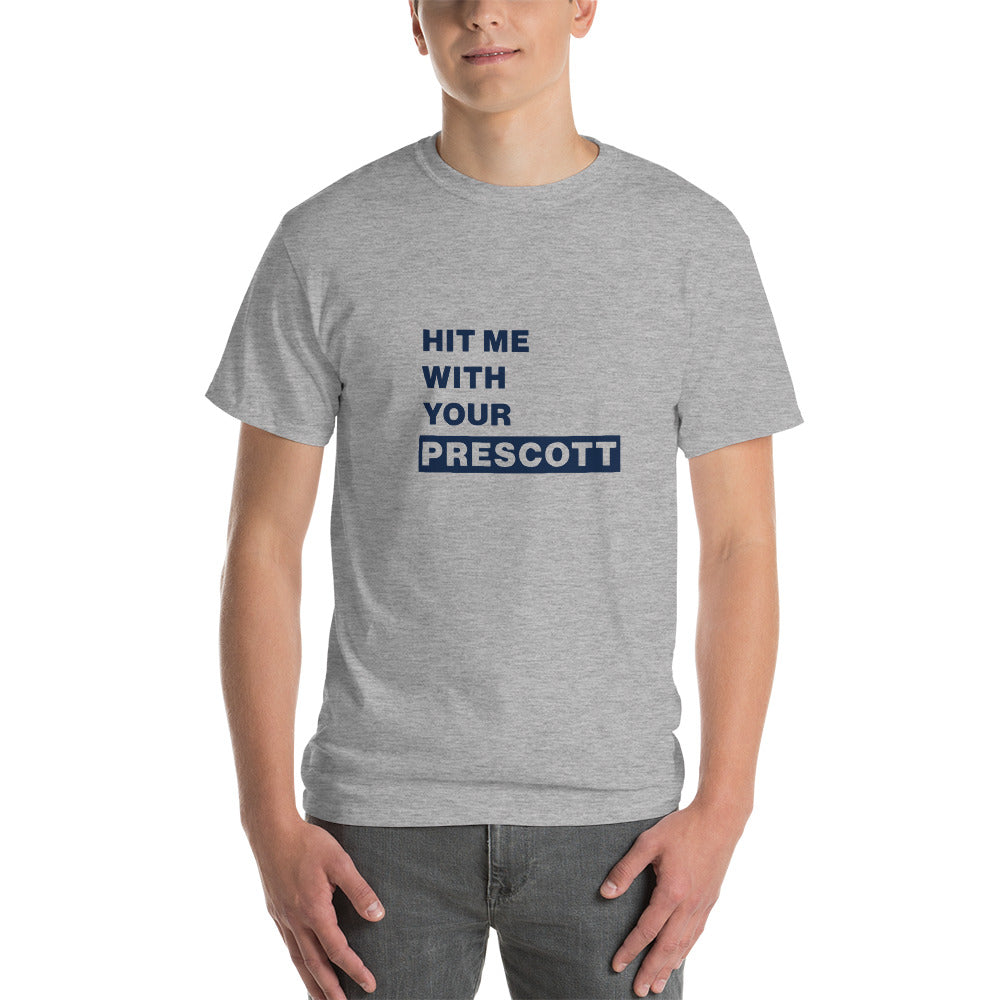 Hit Me with Your Prescott T-Shirt