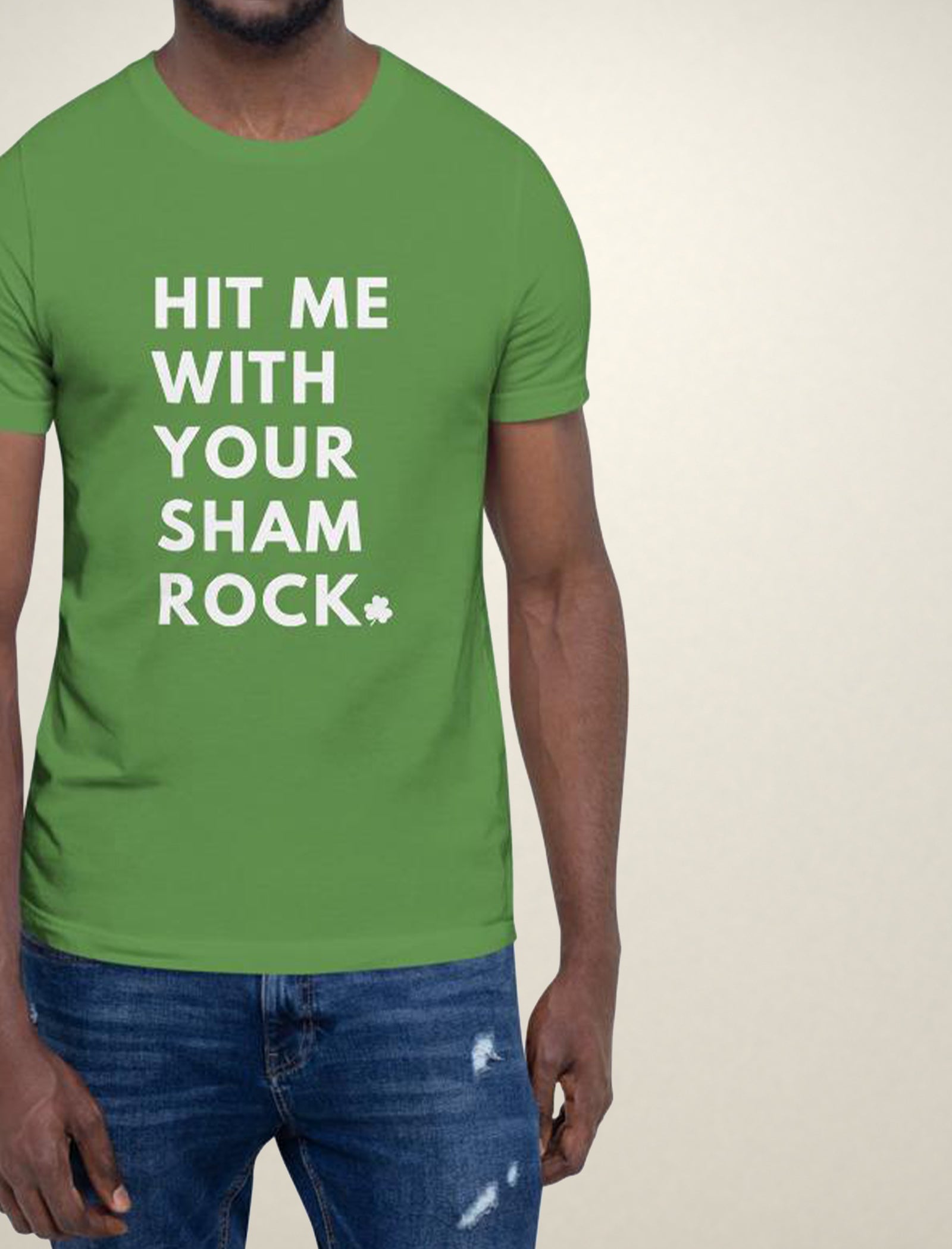 Hit Me With Your Shamrock T-Shirt