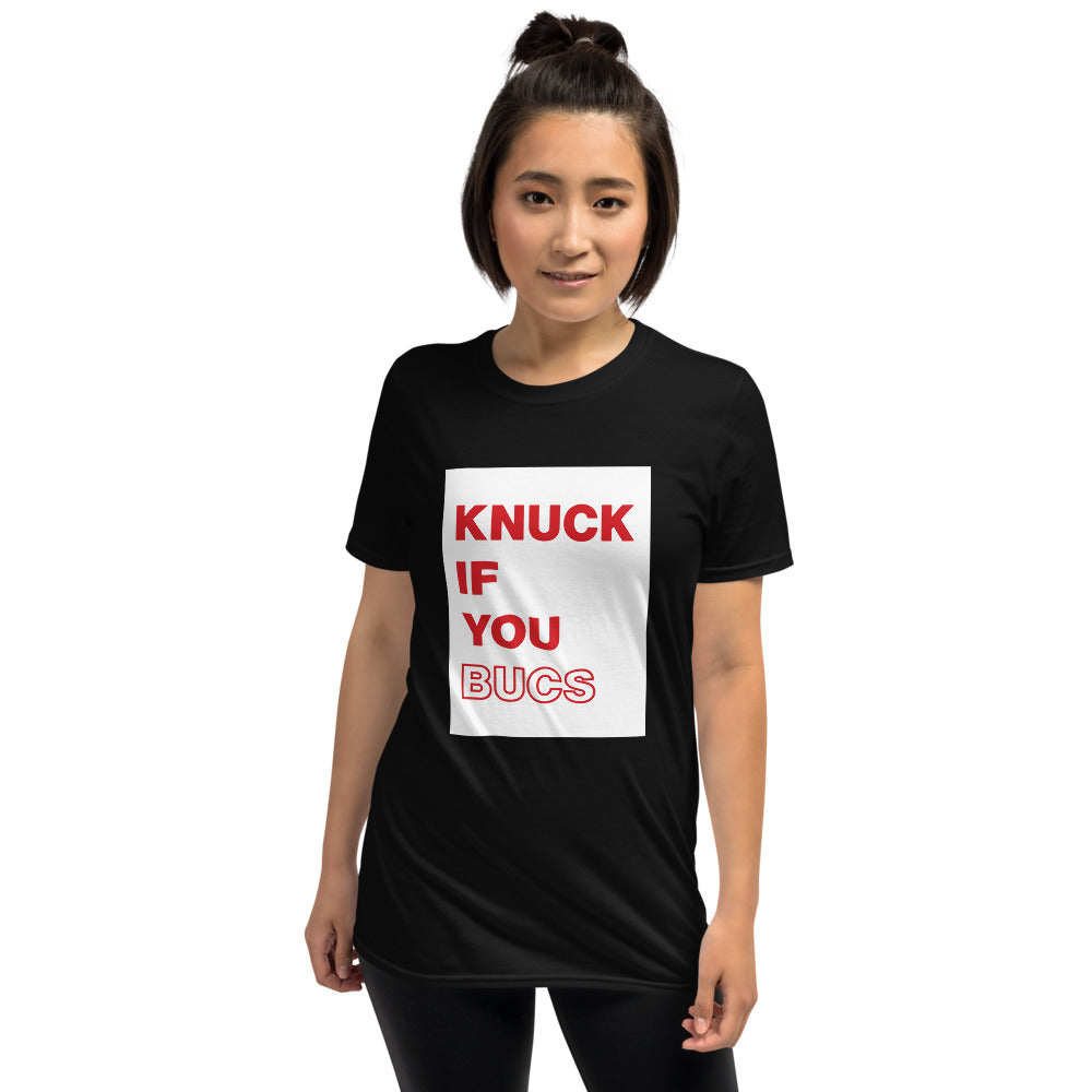 Knuck if Your Bucs Unisex T-Shirt