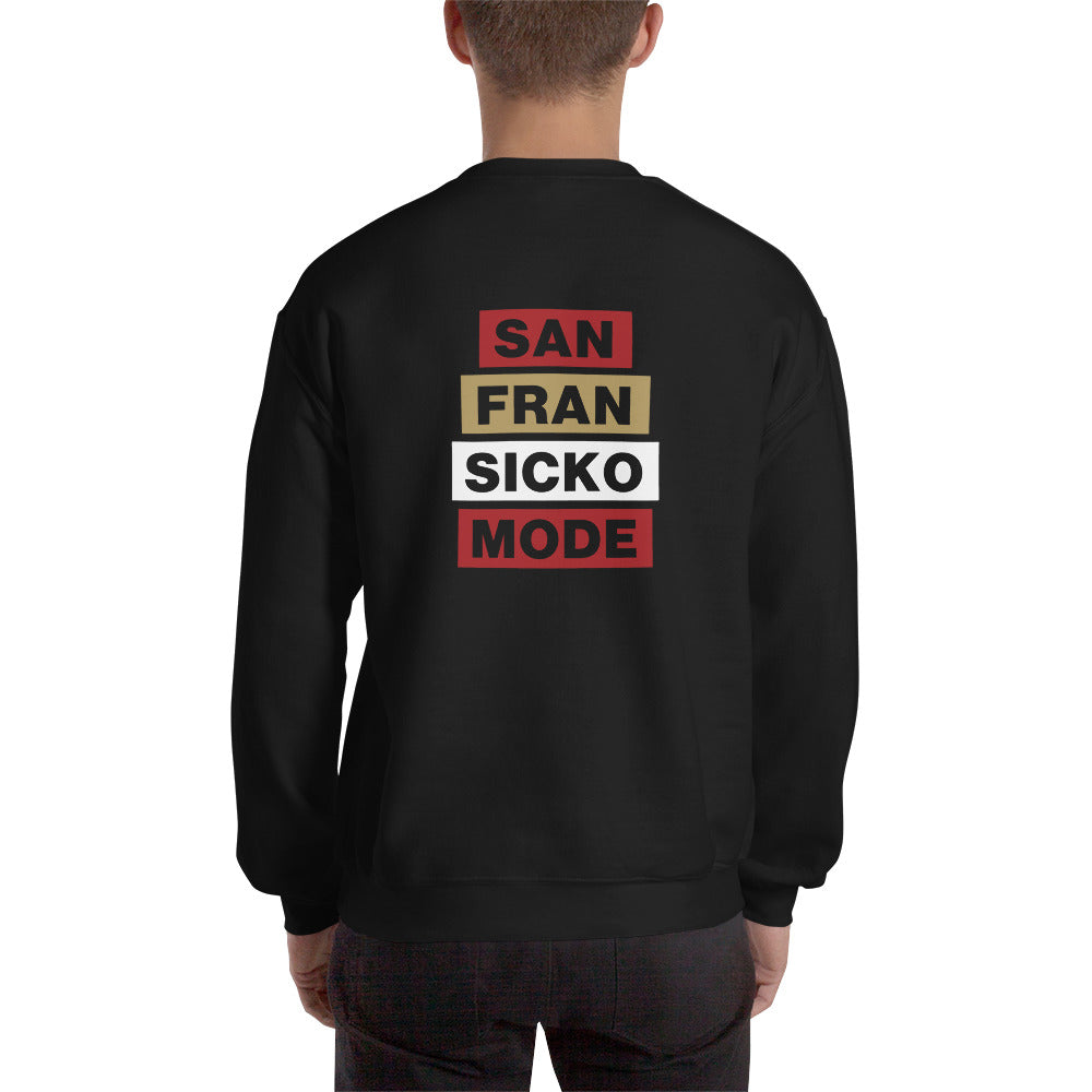 San Fran Sicko Mode Sweatshirt