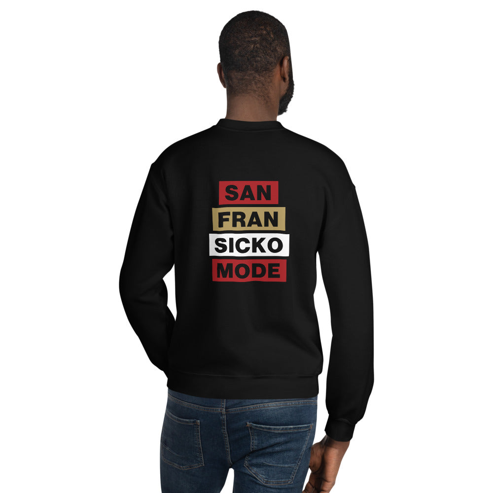 San Fran Sicko Mode Sweatshirt