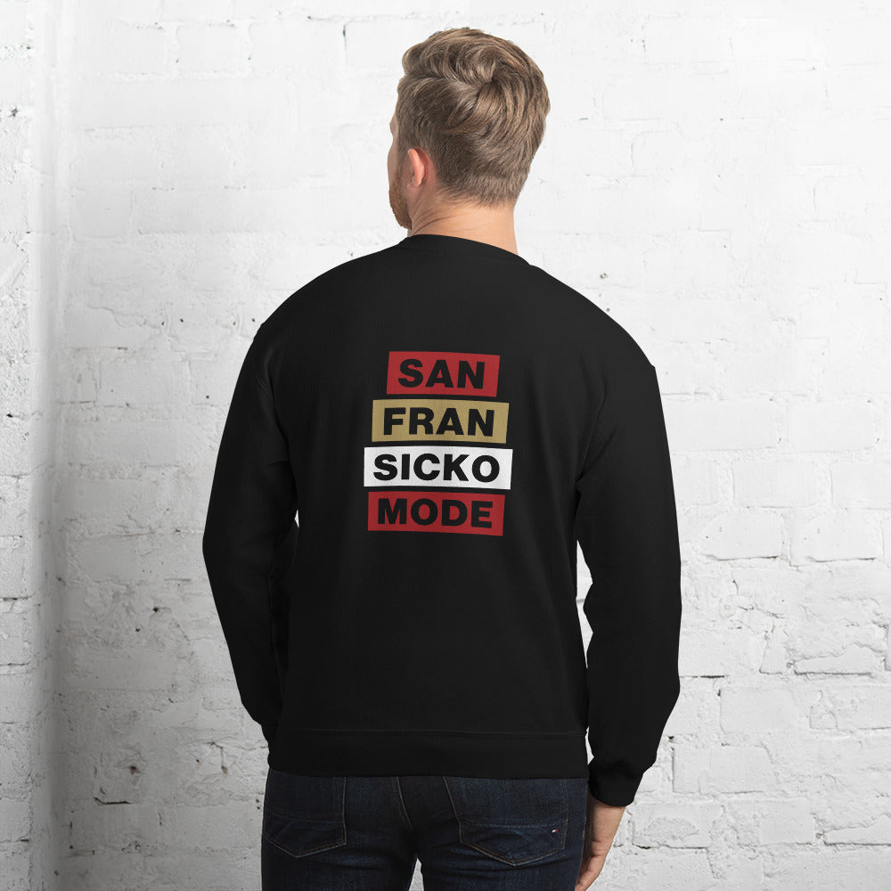 San Fran Sicko Mode Sweatshirt