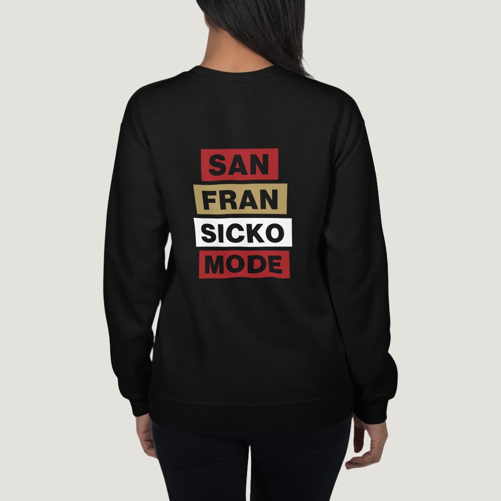 San Fran Sicko Mode Sweatshirt