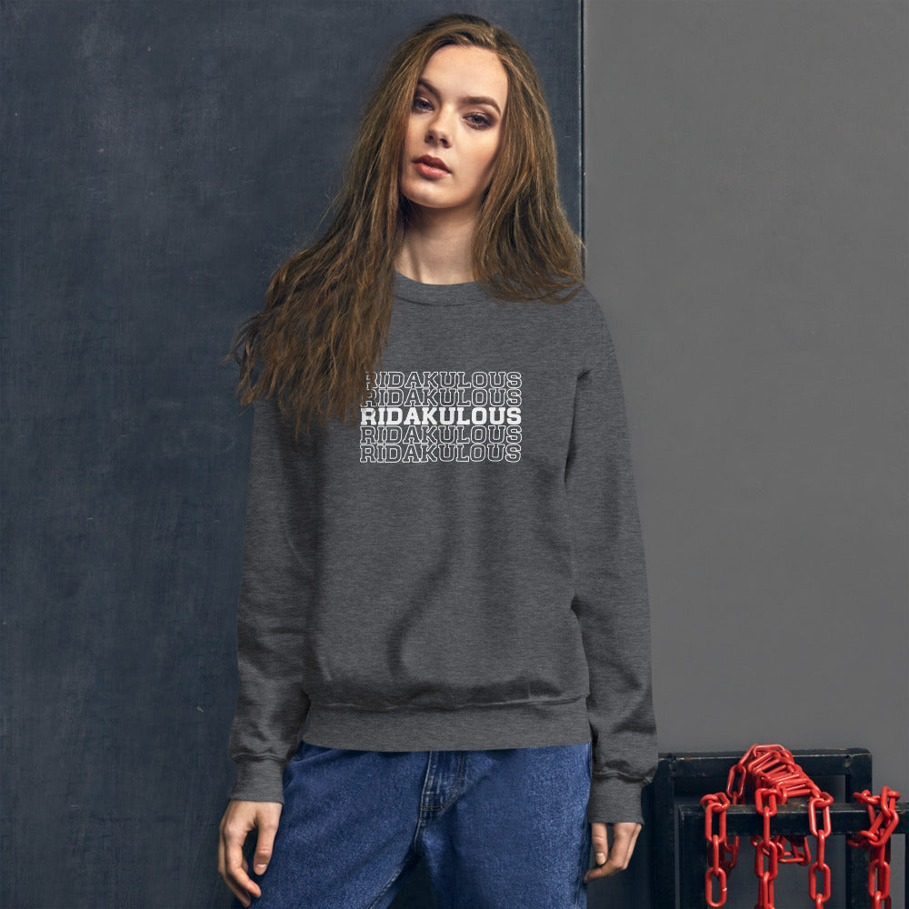 Ridakulous Stacked Sweatshirt